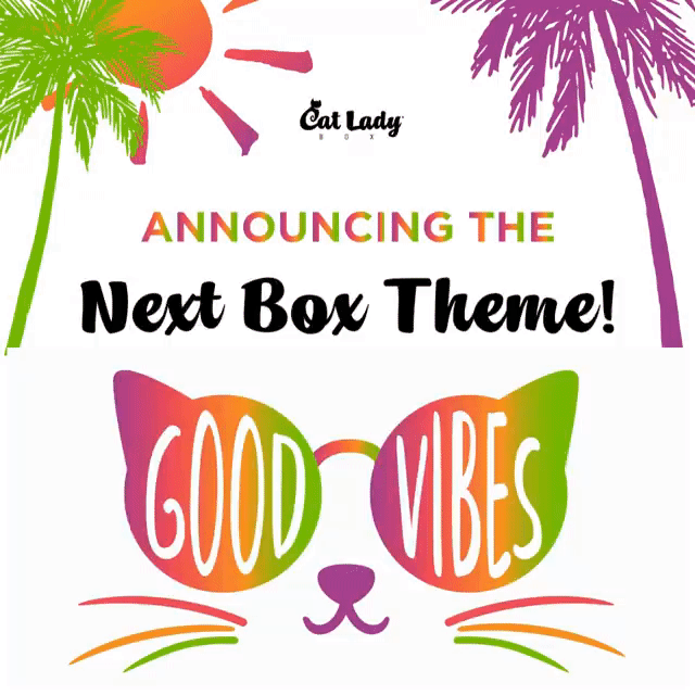 Cat Lady Box April 2022 Spoilers: Good Vibes!