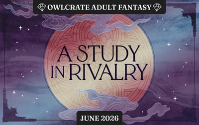 OwlCrate Adult Fantasy June 2026 Theme Spoilers!